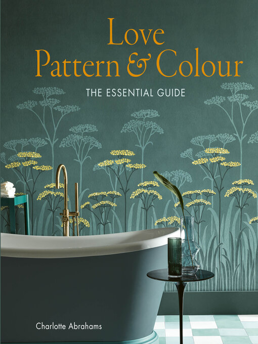 Title details for Love Pattern and Colour by Charlotte Abrahams - Available